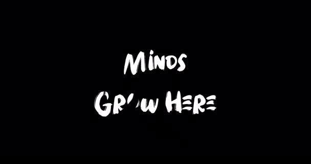 Minds Grow Här Grunge Övergång Effekt Typografi Text Animation Svart — Stockvideo