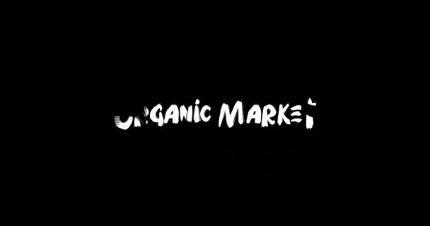 Organic Market Grunge Transition Effect Typography Text Animation Black Background — Stok Video