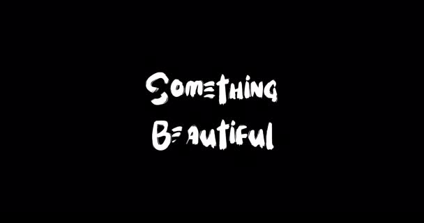 Something Beautiful Grunge Transition Effect Typography Κείμενο Animation Μαύρο Φόντο — Αρχείο Βίντεο