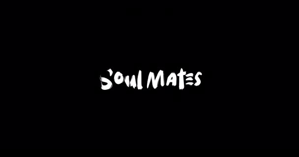 Soul Mates Grunge Efectul Tranziție Animației Text Tipografice Fundal Negru — Videoclip de stoc