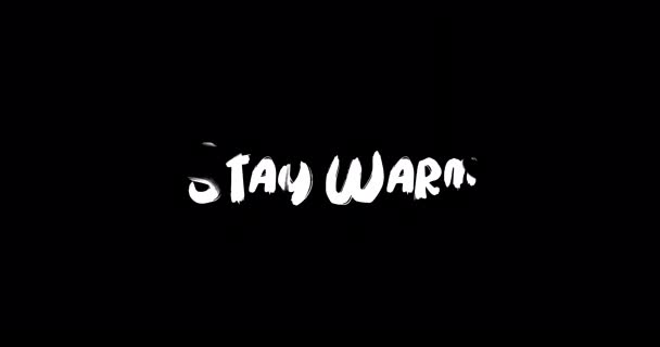Stay Warm Grunge Transition Effect Typography Textová Animace Černém Pozadí — Stock video
