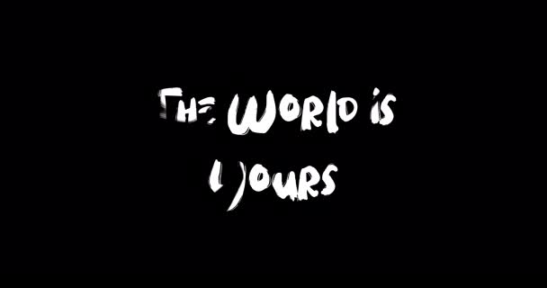Świat Jest Twój Grunge Transition Effect Typography Tekst Animacja Czarnym — Wideo stockowe