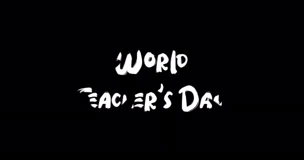 World Teacher Day Grunge Overgangseffect Van Typografie Tekst Animatie Zwarte — Stockvideo