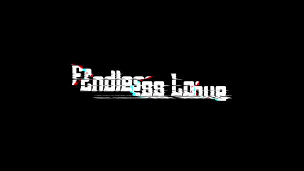 Endless Love Digital Glitch Text Effect Black Background Cita Amor — Vídeo de stock