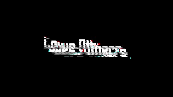 Love Others Digital Glitch Text Effect Black Background Love Quote — Stock video