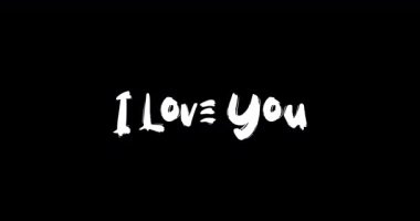  I Love You Love Grunge Geçiş Efekti Metin Tipografisi Kara Arkaplan Animasyonu 