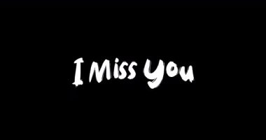 I Miss You-Love Grote Grunge Geçiş Efekti Metin Tipografisi Siyah Arkaplan Animasyonu 