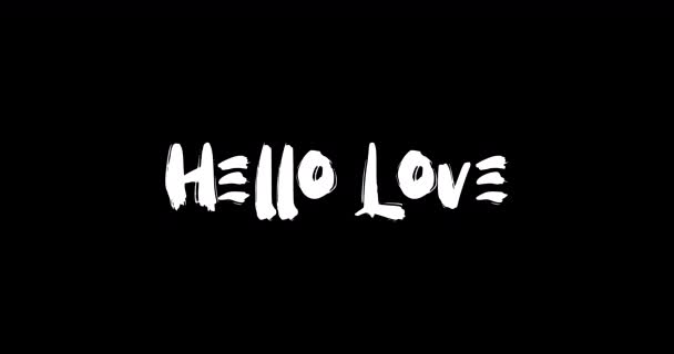 Hallo Liefde Liefde Citaat Grunge Transitie Effect Van Tekst Typografie — Stockvideo