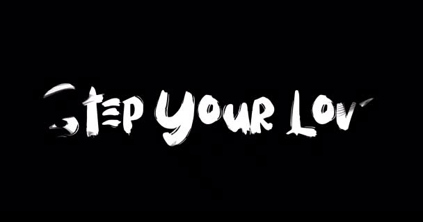 Step Your Love Love Citation Grunge Transition Effet Typographie Texte — Video