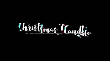 Arıza Efektinin Animasyon Arkaplanı El Yazısı Tipografisi Noel Alıntısı Noel Mumundan Alıntı