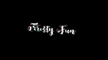 Noel Metni Arızası Efekti, Festive Metin Frosty Fun 'un tasarladığı bir Tasarım Değerlendirmesidir