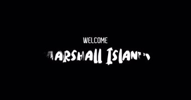 Hoş geldiniz Marshall Adaları. Ülke Adı Siyah Arkaplanda Grunge Geçişinin Cesur Metin Tipografi Animasyon Efekti