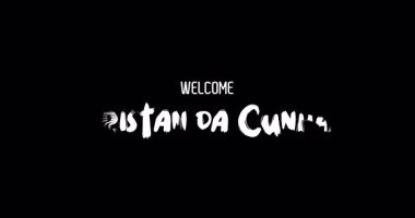 Hoşgeldiniz Tristan da Cunha Ülke Adı Siyah Arkaplan Üzerine Grunge Geçiş Efektinin Cesur Metin Tipografi Animasyon Efekti