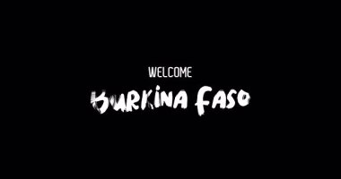 Hoşgeldiniz Burkina Faso Ülke Adı Cesur Metin Animasyon Efekti Grunge Geçişi Siyah Arkaplan
