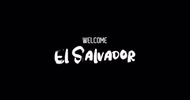 El Salvador 'a hoş geldiniz. Ülke Adı Siyah Arkaplanda Grunge Geçişinin Cesur Metin Tipografi Animasyon Efekti