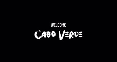 Hoşgeldiniz Cabo Verde Ülke Adı Cesur Metin Animasyon Efekti Grunge Geçişi Siyah Arkaplan