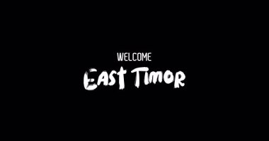 Doğu Timor 'a hoş geldiniz. Ülke Adı Siyah Arkaplanda Grunge Geçişinin Cesur Metin Tipografi Animasyon Efekti