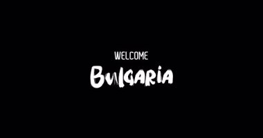 Hoşgeldiniz Bulgaristan Ülke Adı Siyah Arkaplan Üzerindeki Grunge Geçişinin Cesur Metin Animasyon Efekti