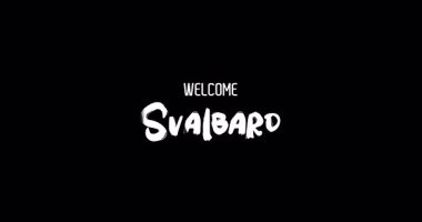 Hoş geldin Svalbard. Ülke Adı Siyah Arkaplanda Grunge Geçişinin Cesur Metin Tipografi Animasyon Efekti