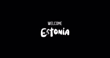 Hoşgeldiniz Estonya Ülke Adı Cesur Metin Animasyon Efekti Grunge Geçişi Siyah Arkaplan