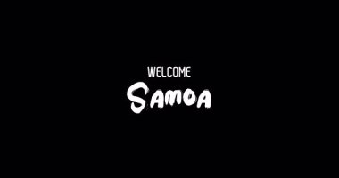 Samoa Ülke Adı Siyah Arkaplanda Grunge Geçiş Efektinin Cesur Metin Animasyon Efektiyle Hoşgeldiniz