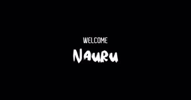 Hoşgeldiniz Nauru Ülke Adı Cesur Metin Tipografi Grunge Geçiş Efekti Siyah Arkaplan
