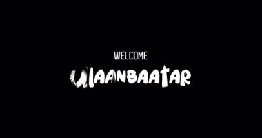 Hoşgeldiniz Ulaanbaatar Capital City Name in Kalın Metin Tipografi Animasyon Efekti Grunge Geçişi Siyah Arkaplan Efekti