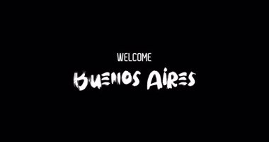 Hoşgeldiniz Buenos Aires Capital City Name in Kalın Metin Tipografi Animasyon Efekti Grunge Geçişi Siyah Arkaplan