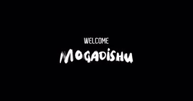 Hoşgeldiniz Mogadishu Capital City Name in Kalın Metin Tipografi Animasyon Efekti Grunge Geçişi Siyah Arkaplan