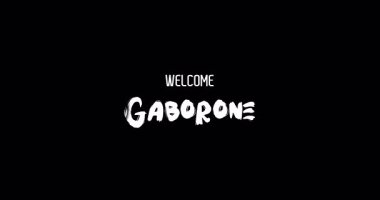 Hoşgeldiniz Gaborone Capital City Name in Kalın Metin Tipografi Animasyon Efekti Grunge Geçişi Siyah Arkaplan