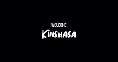 Hoş Geldiniz Kinshasa Capital City Name in Kalın Metin Tipografi Animasyon Efekti Grunge Geçişi Siyah Arkaplan