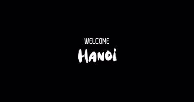 Hoşgeldiniz Hanoi Capital City Name in Kalın Metin Tipografi Animasyon Efekti Grunge Geçişi Siyah Arkaplan