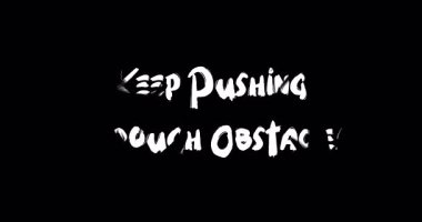  Engelleri zorlamaya devam et. Grunge Geçiş Efekti Canlandırılmış Kalın Metin Tipografisi Alıntısı