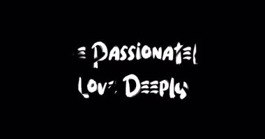 Tutkuyla Yaşa, Aşk Derin Grunge Geçiş Efekti Animasyon Cesur Metin Alıntısı