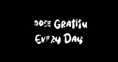Her gün şükran duymayı seç. Cesur Metin Tipografisi Grunge Geçiş Animasyon Efekti Siyah Arkaplan