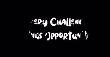 Her Meydan Okuma Fırsatı Getirir. Cesur Metin Tipografisi Grunge Geçiş Animasyon Efekti Siyah Arkaplan
