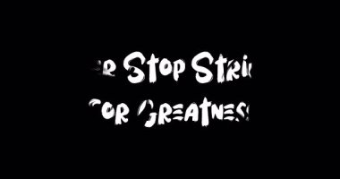  Yücelik İçin Çabalamaktan Asla vazgeçme Metin Tipografi Grunge Geçiş Animasyon Efekti Siyah Arkaplan Efekti