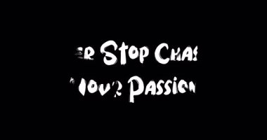 Tutkunu kovalamayı asla bırakma Metin Tipografi Grunge Geçiş Animasyon Efekti Siyah Arkaplan