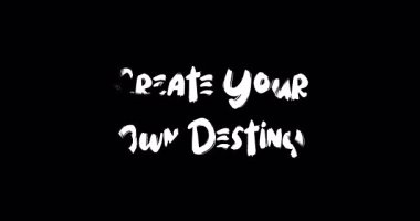 Kendi Kaderinizi Oluşturun Cesur Metin Tipografi Grunge Geçiş Animasyon Efekti Siyah Arkaplanda
