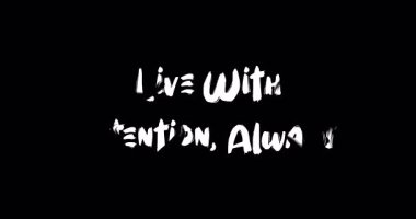 Niyetle Yaşa, Her Zaman Cesur Metin Tipografisi Grunge Geçiş Animasyon Efekti Siyah Arkaplan Efekti