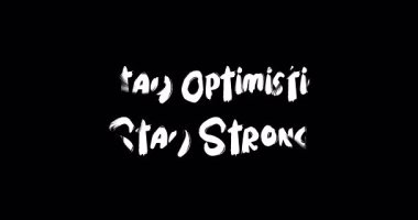  İyimser ol, güçlü ol. Cesur Metin Tipografisi Grunge Geçiş Animasyon Efekti Siyah Arkaplan