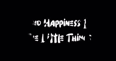 Küçük Şeylerde Mutluluğu Bul Metin Tipografisi Grunge Geçiş Animasyon Efekti Siyah Arkaplan Efekti