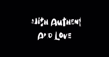 Otantiklik ve Sevgiyle Canlı Metin Tipografi Grunge Geçiş Animasyon Efekti Siyah Arkaplan Efekti