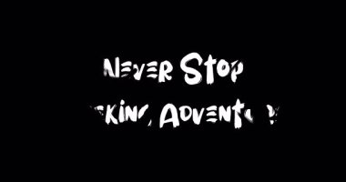 Grunge Geçiş Efekti Animasyon Cesur Metin Tipografi Alıntılaması Macera Aramaktan Asla vazgeçmez.