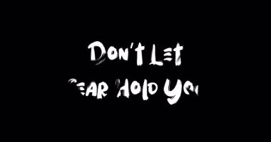 Grunge Geçiş Efekti Animasyon Metin Tipografisi Alıntı Korkunun sizi tutmasına izin vermeyin