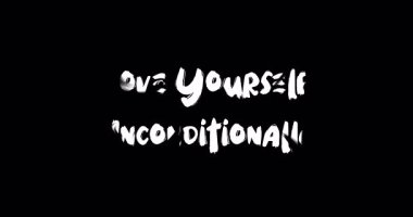 Grunge Geçiş Efekti Canlandırılmış Kalın Metin Tipografi Alıntısı Kayıtsız şartsız Kendini Sev.