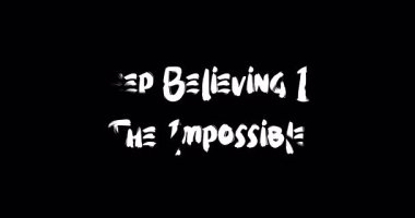 Grunge Geçiş Efekti Animasyon Cesur Metin Tipografi Alıntılaması İmkansıza İnanmaya Devam Et