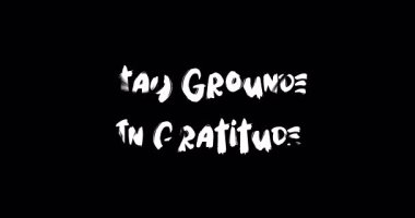 Grunge Geçiş Efekti Canlandırılmış Kalın Metin Tipografi Alıntısı Minnettar Kalın