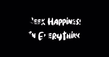 Grunge Geçiş Efekti Canlandırılmış Kalın Metin Tipografi Alıntılaması Herşeyde Mutluluk Aramak