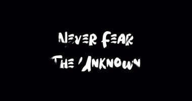 Grunge Geçiş Efekti Animasyon Cesur Metin Tipografi Alıntılaması Bilinmeyenden Asla Korkmayın